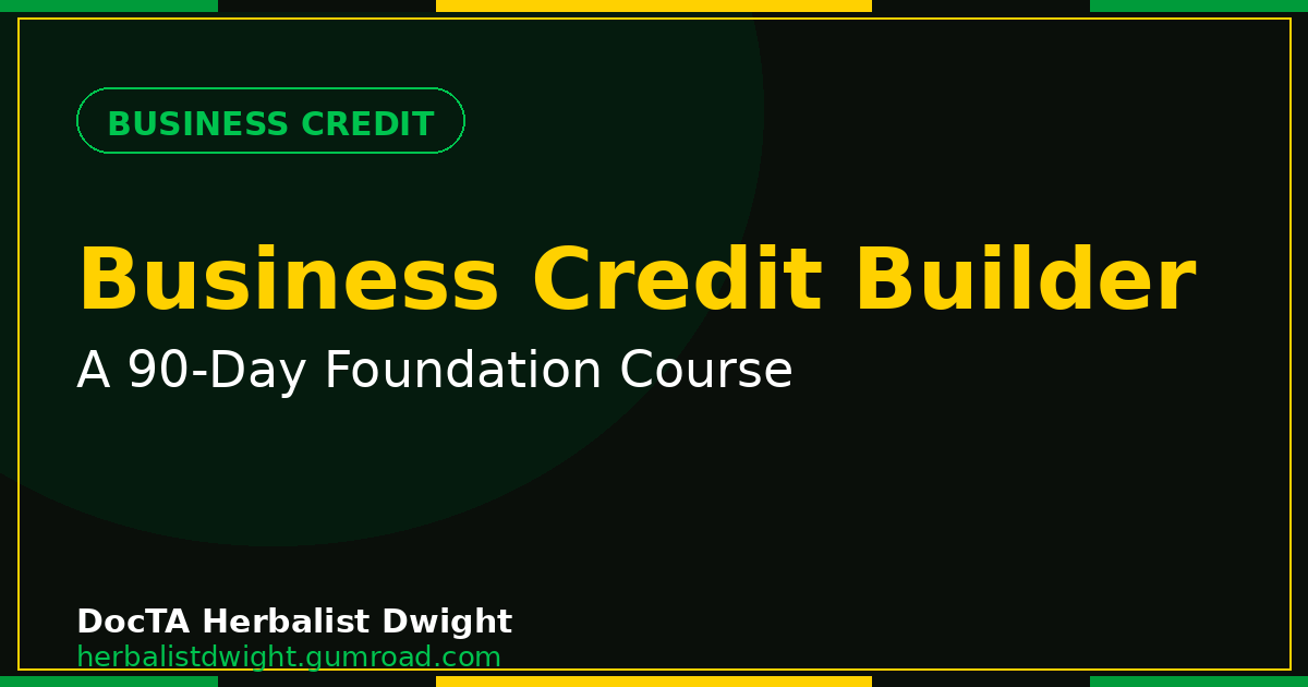 Course cover: Business Credit Builder — A 90-Day Foundation Course